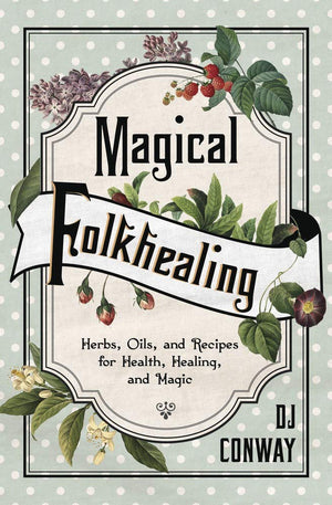 Magical Folkhealing by DJ Conway