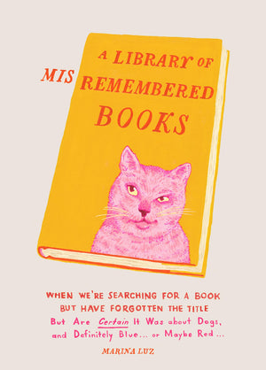 A Library of Misremembered Books bu Marina Luz