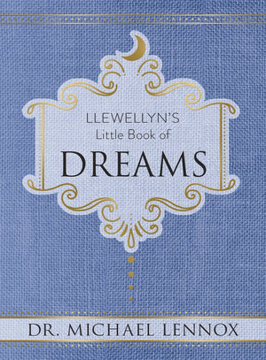 Llewellyn's Little Book of Dreams by Michael Lennox