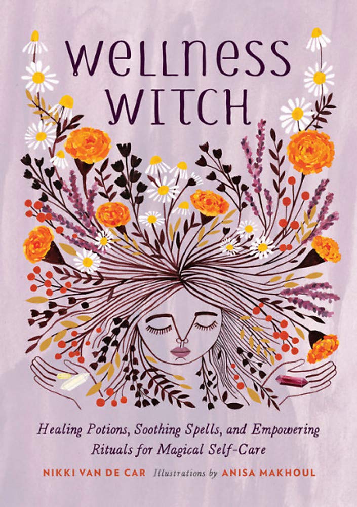 Wellness Witch by Nikki Van de Car & Anisa Makhoul