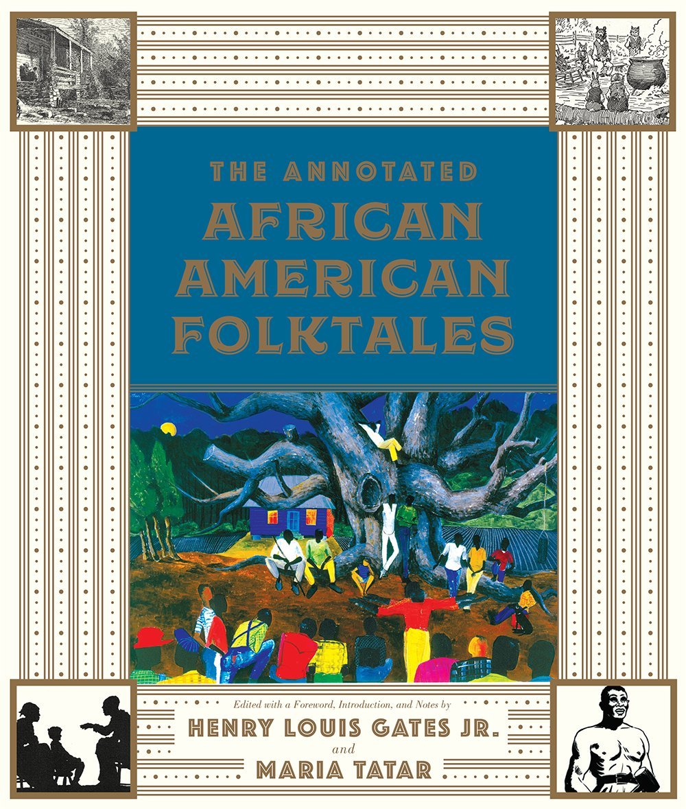 Annotated African American Folktales by Henry Louis Gates Jr. & Maria Tatar