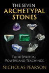 Seven Archetypal Stones by Nicholas Pearson