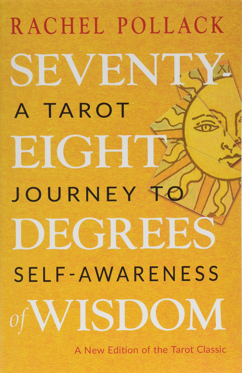 Seventy-Eight Degrees of Wisdom by Rachel Pollack