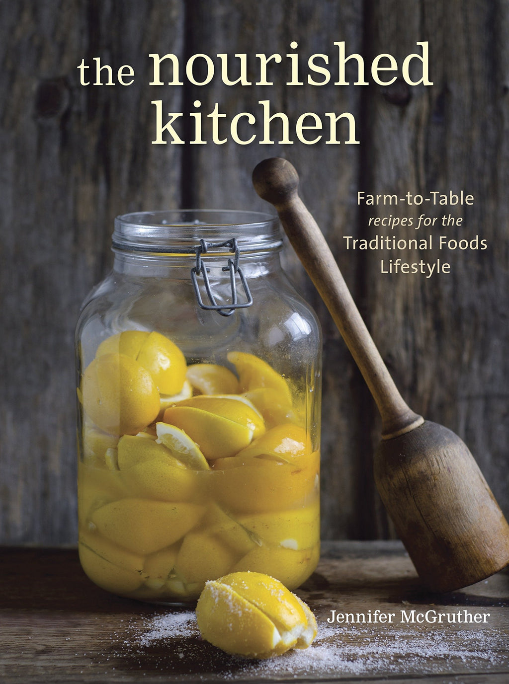 Nourished Kitchen by Jennifer McGruther