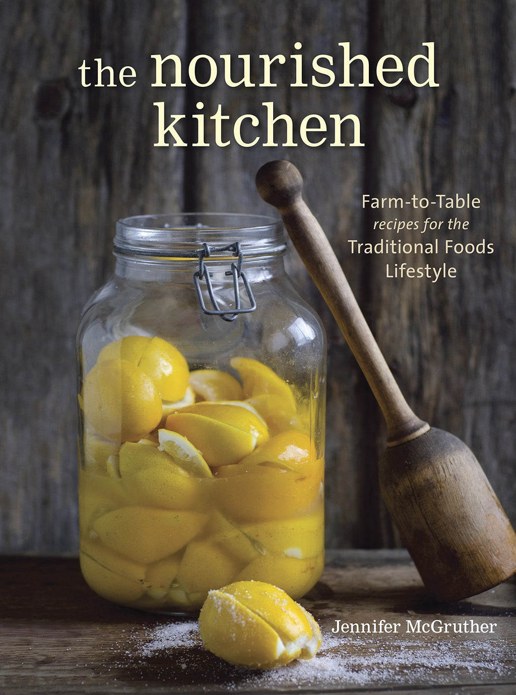 Nourished Kitchen by Jennifer McGruther