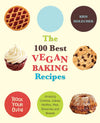 100 Best Vegan Baking Recipes by Kris Holechek Peters