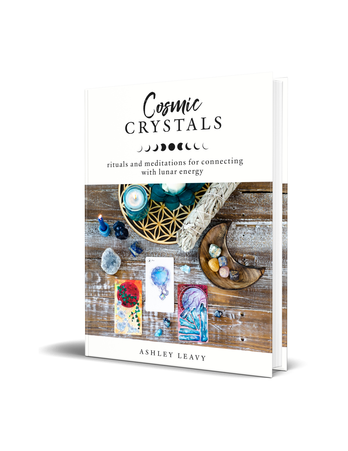 SIGNED COPY Cosmic Crystals by Ashley Leavy