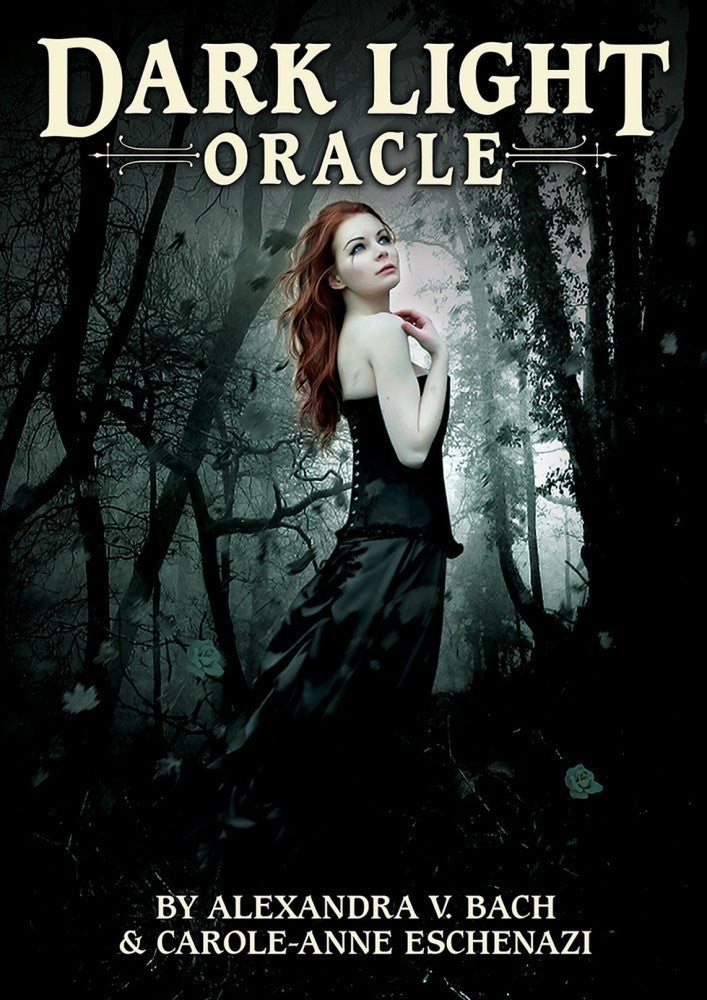 Dark Light Oracle by Alexandra V. Bach & Carole-Anne Eschenazi