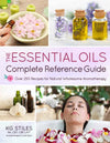 Essential Oils Complete Reference Guide by KG Stiles
