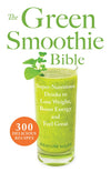 Green Smoothie Bible by Kristine Miles