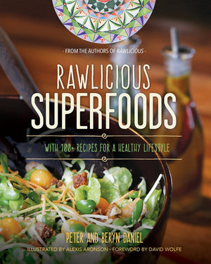 Rawlicious Superfoods by Peter Daniel & Beryn Daniel