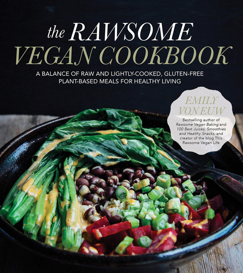 Rawsome Vegan Cookbook by Emily von Euw