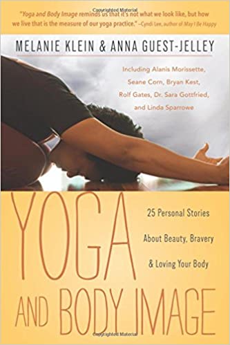 Yoga and Body Image by Melanie Klein & Anna Guest-Jelley