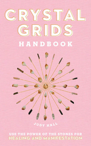 Crystal Grids Handbook by Judy Hall
