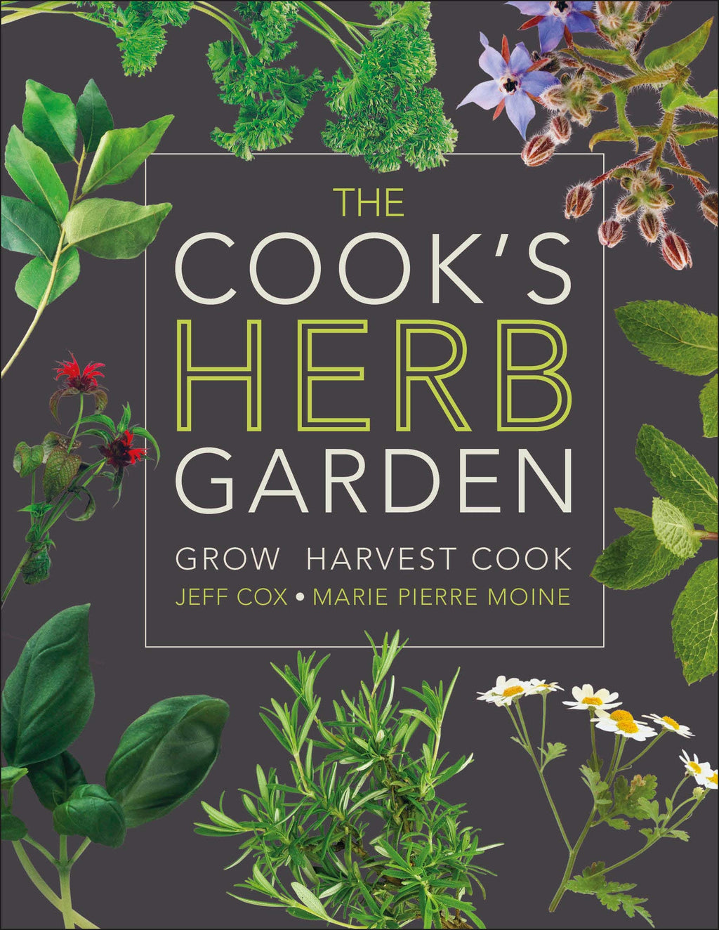 Cook's Herb Garden by Jeff Cox & Marie-Pierre Moine