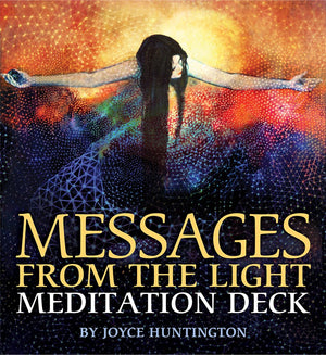 Messages from the Light Meditation Deck by Joyce Huntington