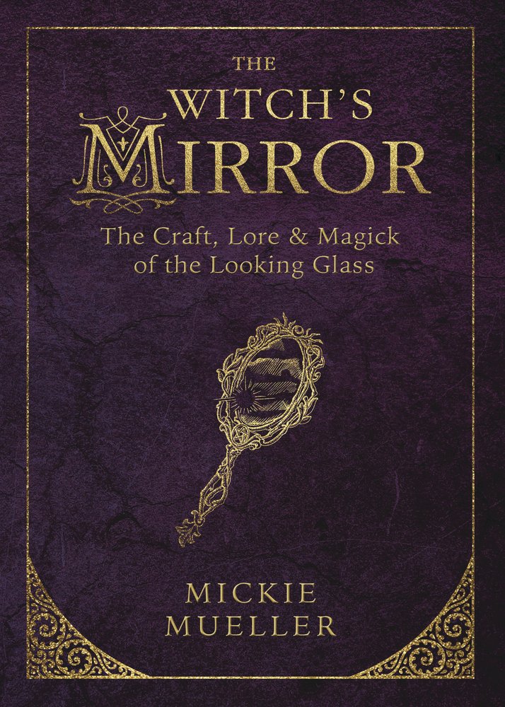 Witch's Mirror by  Mickie Mueller