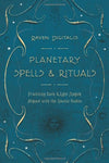 Planetary Spells & Rituals by Raven Digitalis
