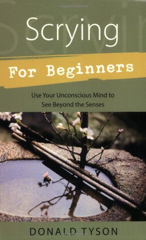 Scrying for Beginners by Donald Tyson