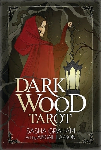 Dark Wood Tarot by Sasha Graham & Abigail Larson